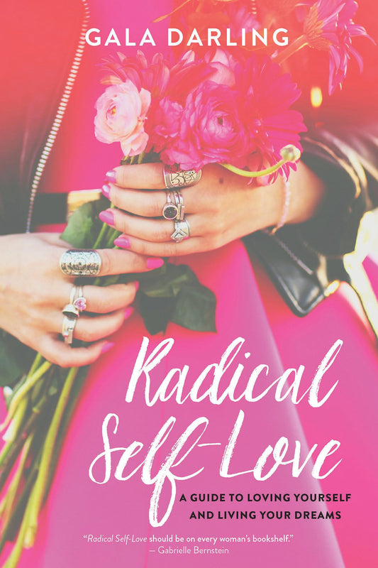 Radical Self-Love: A Guide to Loving Yourself and Living Your Dreams The Happy Book Stack