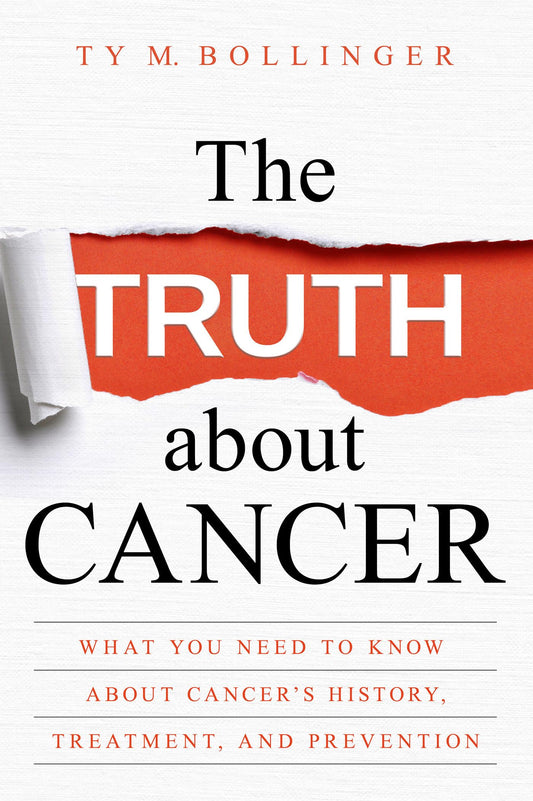The Truth about Cancer: What You Need to Know about Cancer's History, Treatment, and Prevention - 6807