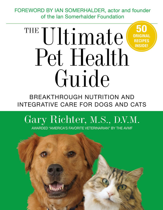 The Ultimate Pet Health Guide: Breakthrough Nutrition and Integrative Care for Dogs and Cats The Happy Book Stack