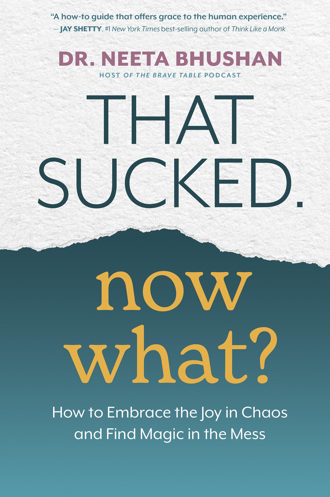 That Sucked. Now What?: How to Embrace the Joy in Chaos and Find Magic in the Mess The Happy Book Stack