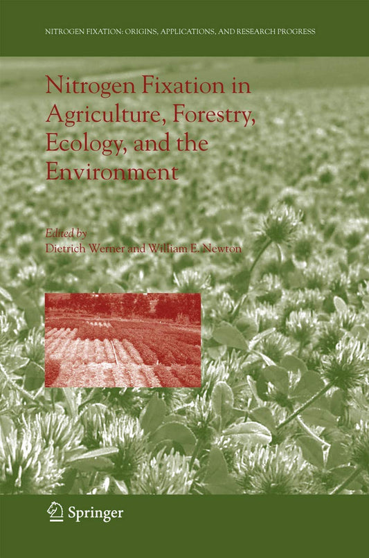 Nitrogen Fixation in Agriculture, Forestry, Ecology, and the Environment (Nitrogen Fixation: Origins, Applications, and Research Progress, 4) - 3154