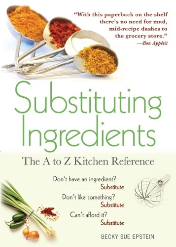 Substituting Ingredients: The A to Z Kitchen Reference (Must-Have Kitchen Essential with 1,000 Easy-to-Find, Healthy, and Cheap Substitutions) The Happy Book Stack