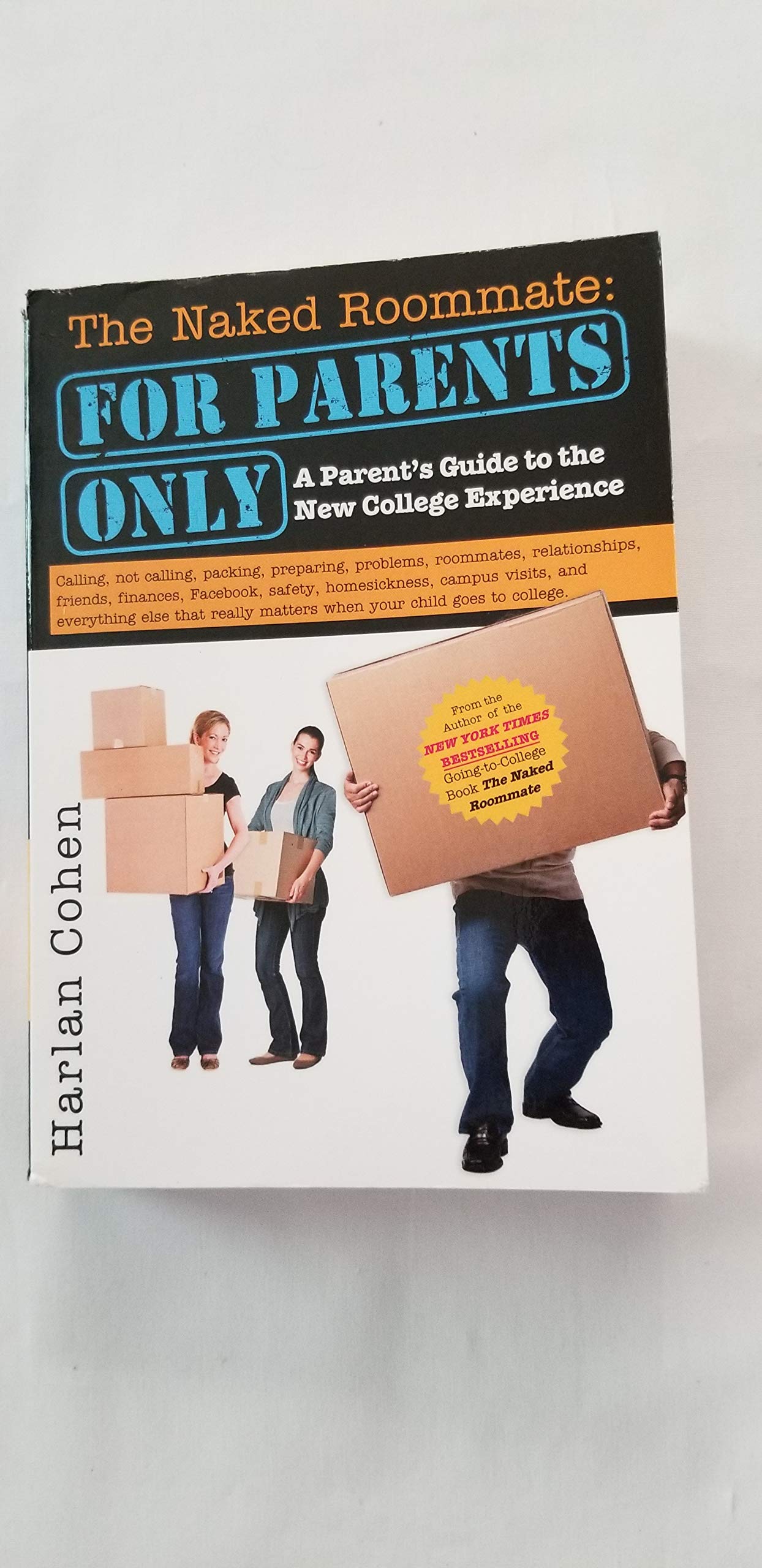The Naked Roommate: For Parents Only: A College Parenting Survival Guide with Real Answers The Happy Book Stack
