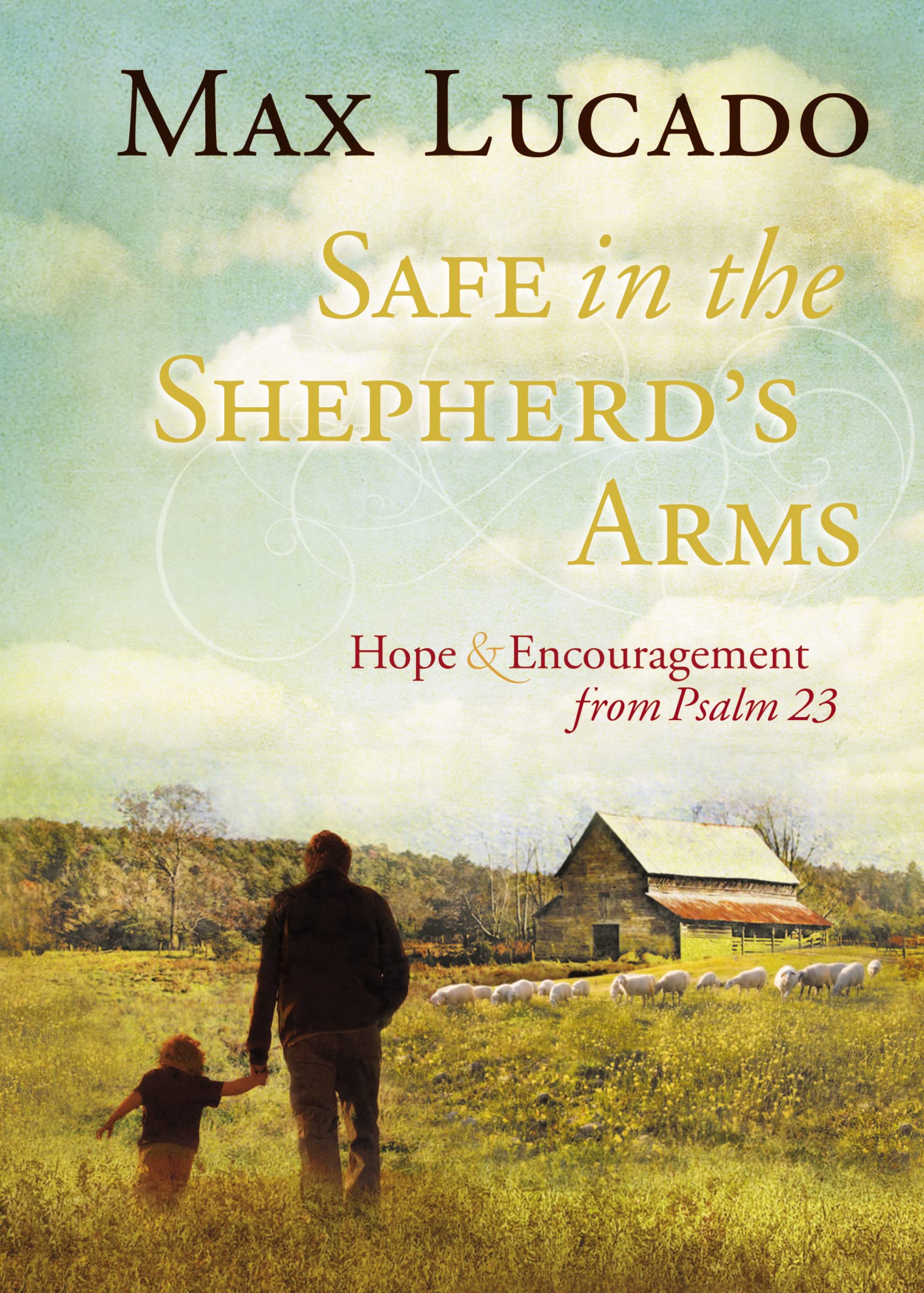 Safe in the Shepherd's Arms: Hope and Encouragement from Psalm 23 (A 30-Day Devotional) The Happy Book Stack