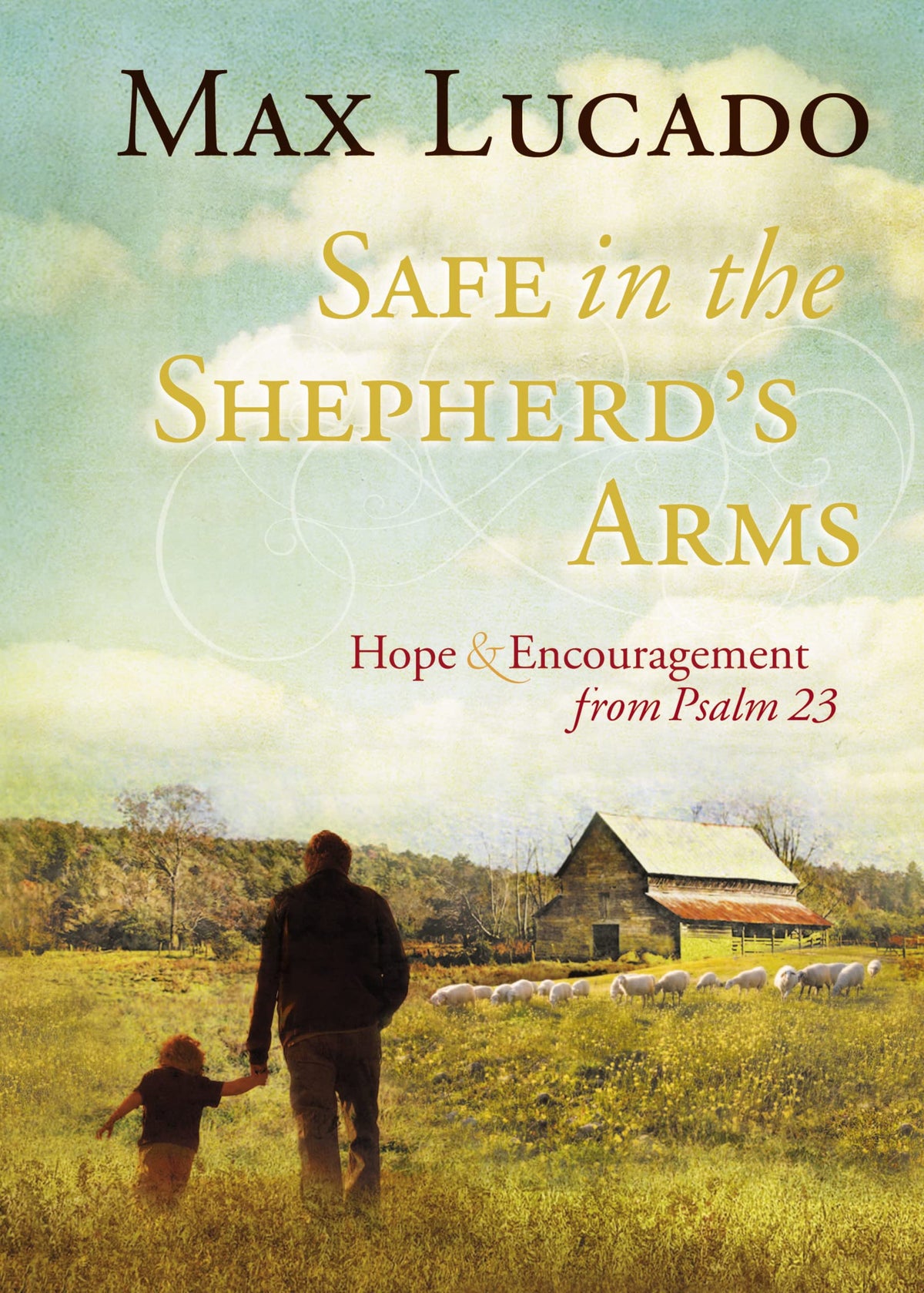 Safe in the Shepherd's Arms: Hope and Encouragement from Psalm 23 (A 30-Day Devotional) The Happy Book Stack
