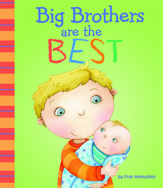 Big Brothers Are the Best (Fiction Picture Books) The Happy Book Stack