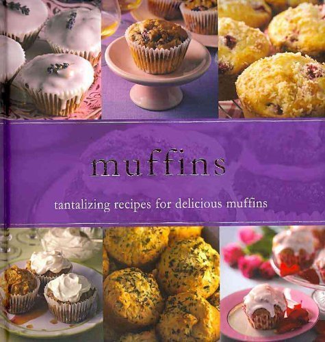 Muffins: Tantalizing Recipes for Delicious Muffins The Happy Book Stack