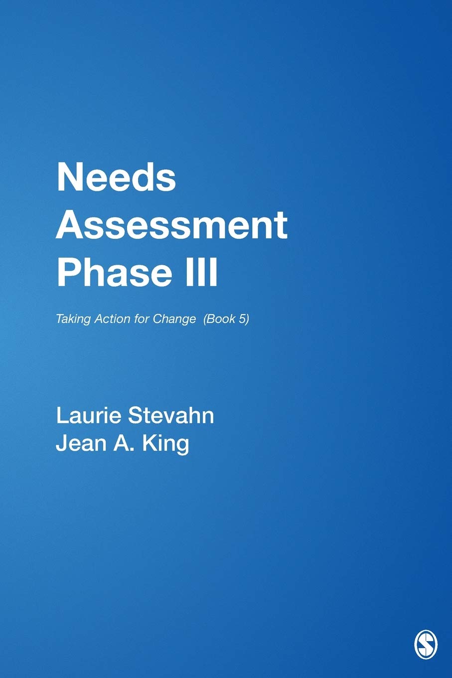 Needs Assessment Phase III: Taking Action for Change (Book 5) (Needs Assessment Kit, 5) - 3633