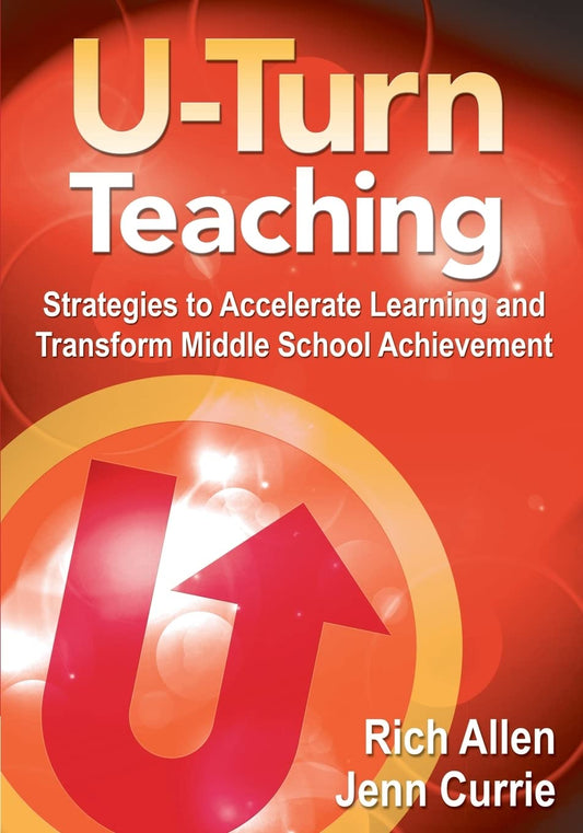 U-Turn Teaching: Strategies to Accelerate Learning and Transform Middle School Achievement The Happy Book Stack