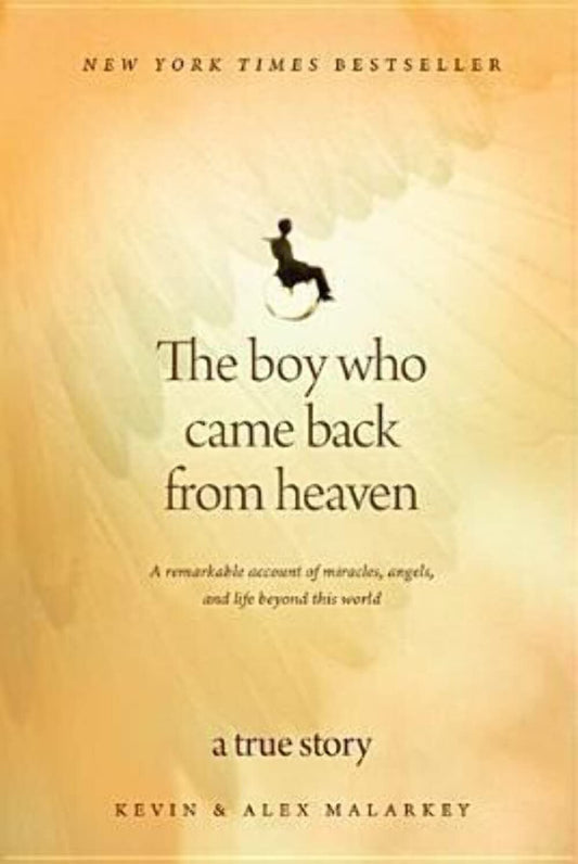The Boy Who Came Back from Heaven: A Remarkable Account of Miracles, Angels, and Life beyond This World The Happy Book Stack