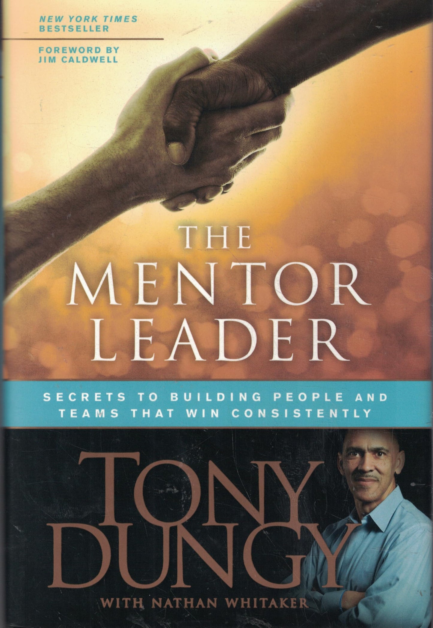 The Mentor Leader: Secrets to Building People and Teams That Win Consistently The Happy Book Stack