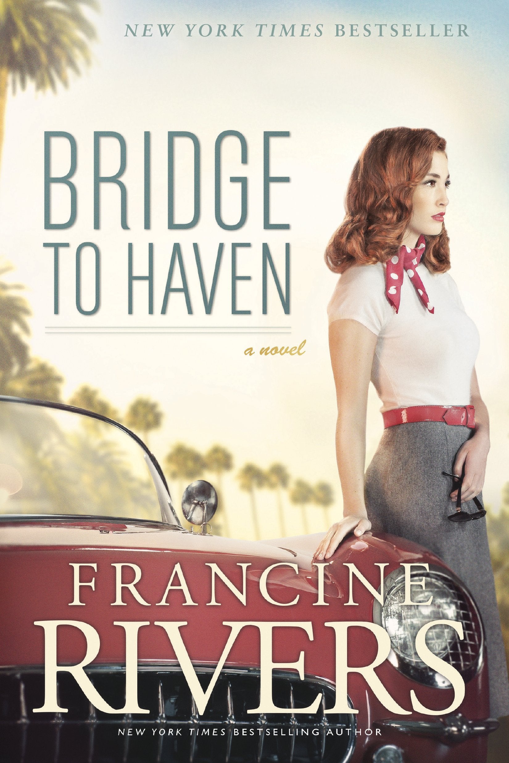 Bridge to Haven: A Novel (A Riveting Historical Christian Fiction Romance Set in 1950s Hollywood) The Happy Book Stack
