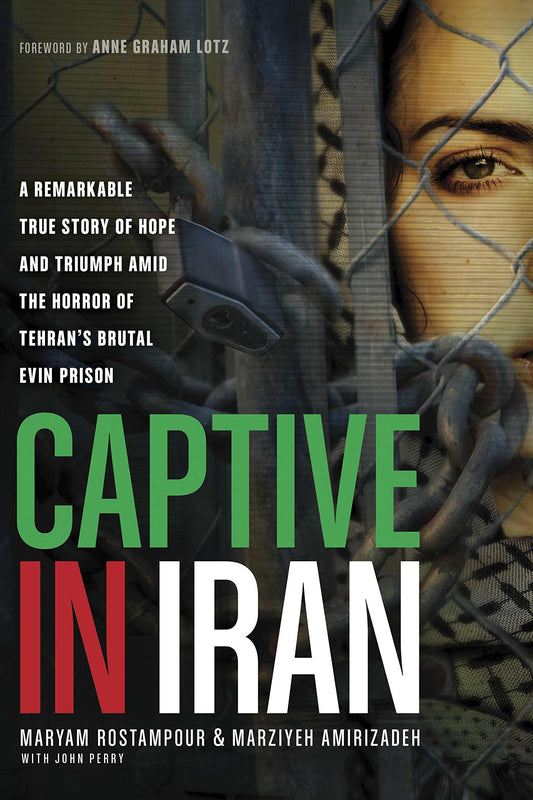 Captive in Iran: A Remarkable True Story of Hope and Triumph amid the Horror of Tehran's Brutal Evin Prison The Happy Book Stack