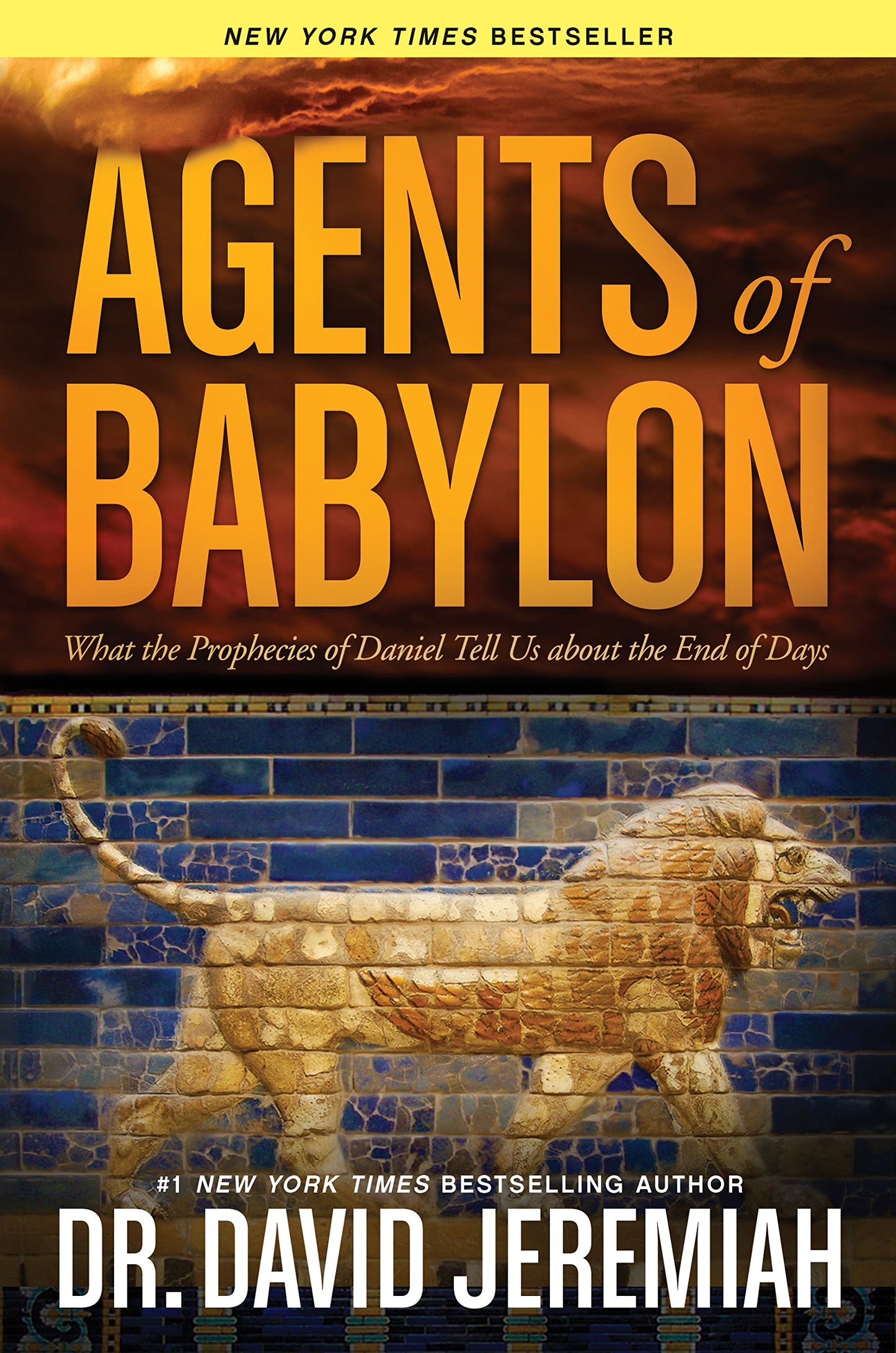 Agents of Babylon: What the Prophecies of Daniel Tell Us about the End of Days The Happy Book Stack