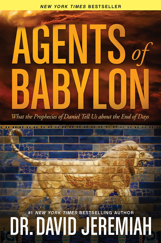 Agents of Babylon: What the Prophecies of Daniel Tell Us about the End of Days The Happy Book Stack