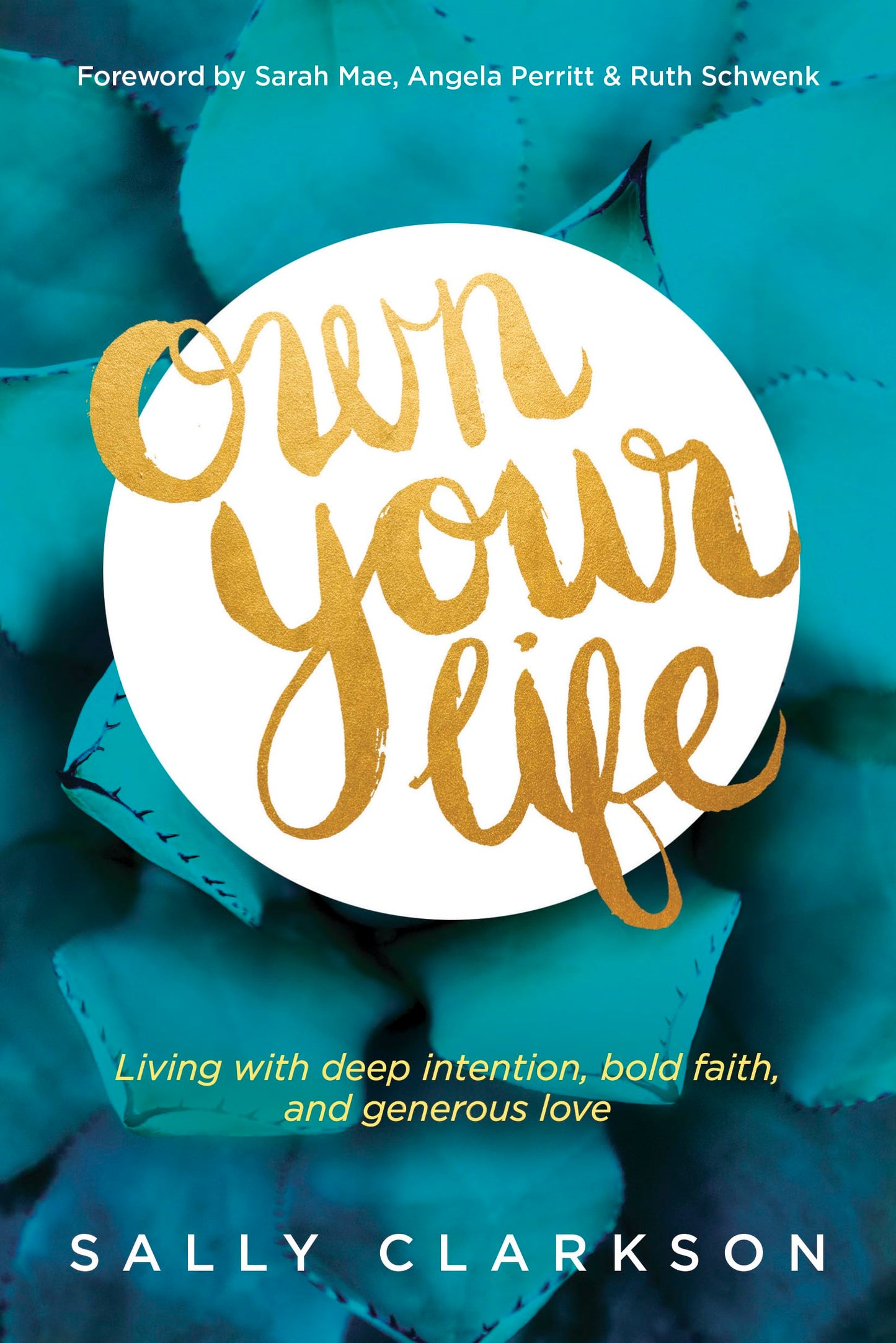 Own Your Life: Living with Deep Intention, Bold Faith, and Generous Love The Happy Book Stack