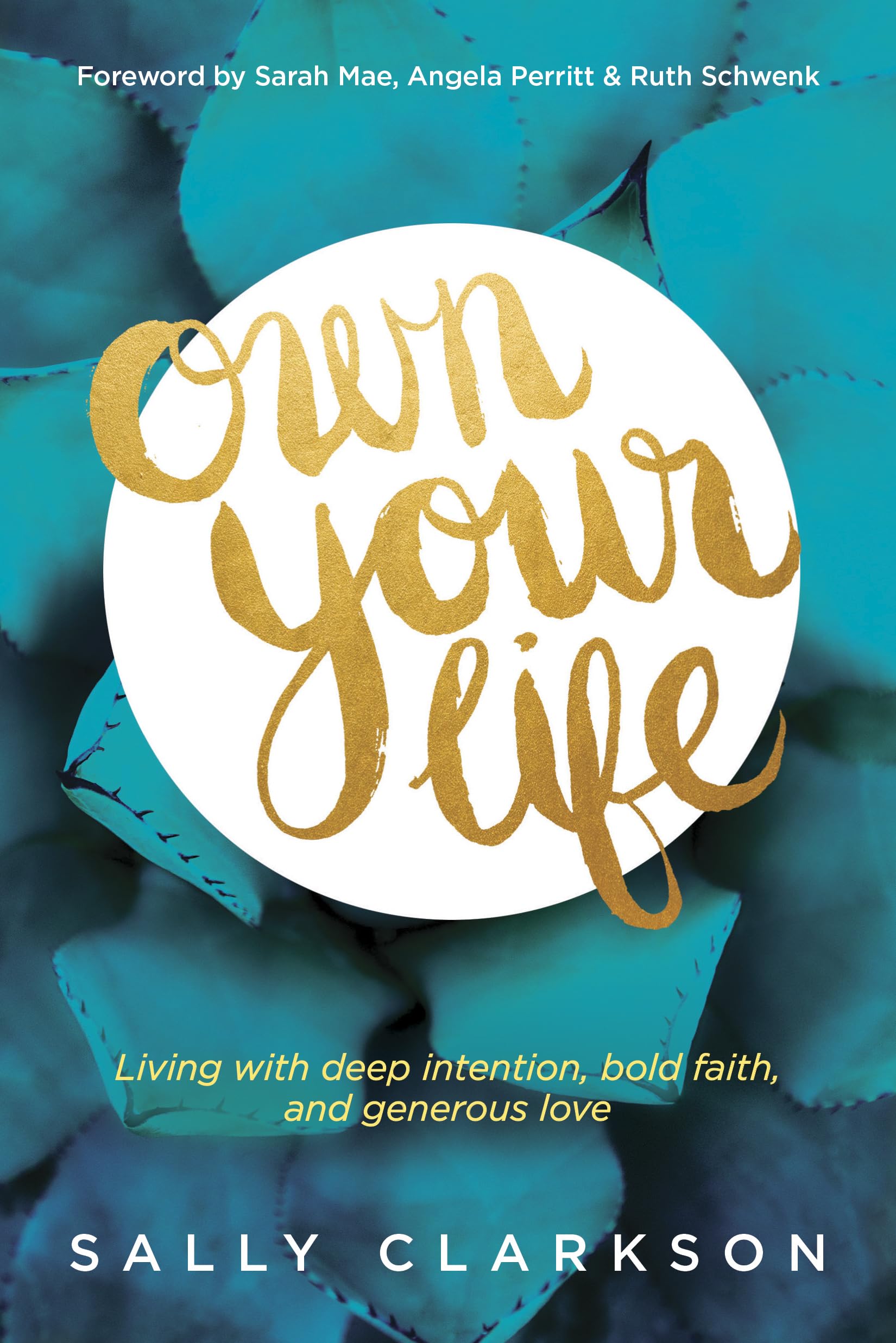 Own Your Life: Living with Deep Intention, Bold Faith, and Generous Love The Happy Book Stack