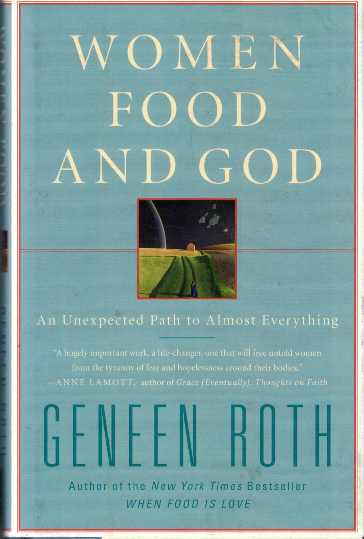 Women Food and God: An Unexpected Path to Almost Everything The Happy Book Stack