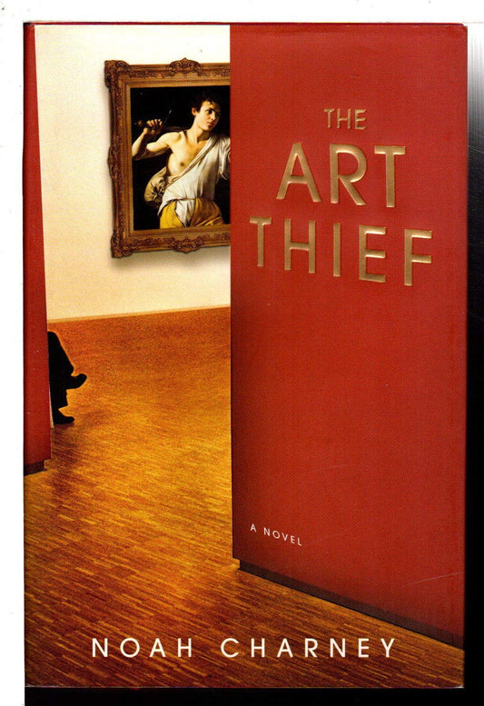 The Art Thief: A Novel The Happy Book Stack