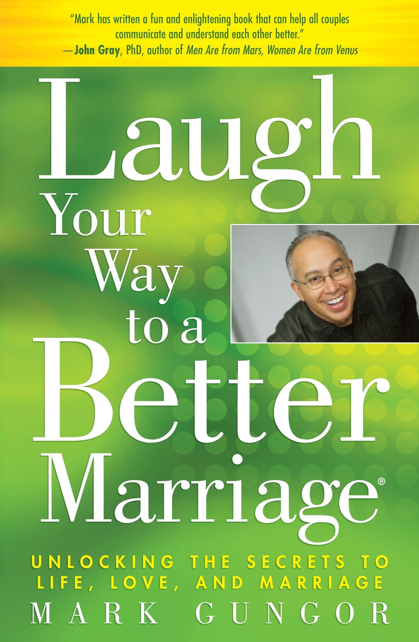 Laugh Your Way to a Better Marriage: Unlocking the Secrets to Life, Love, and Marriage - 9030
