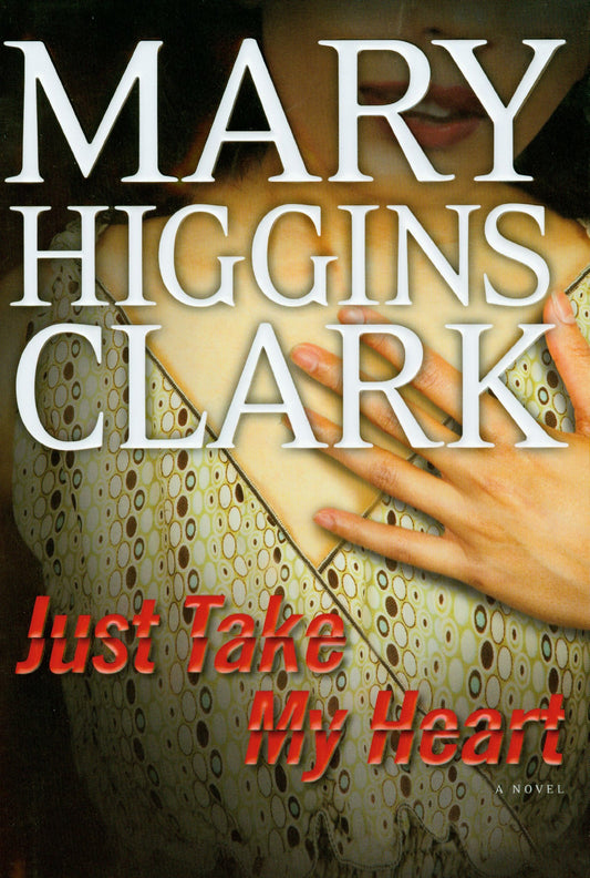 Just Take My Heart: A Novel - 4107