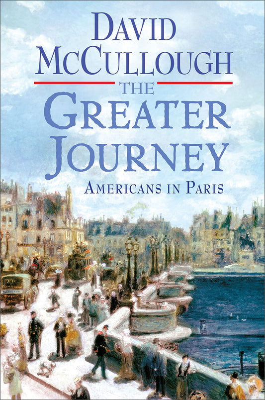 The Greater Journey: Americans in Paris The Happy Book Stack