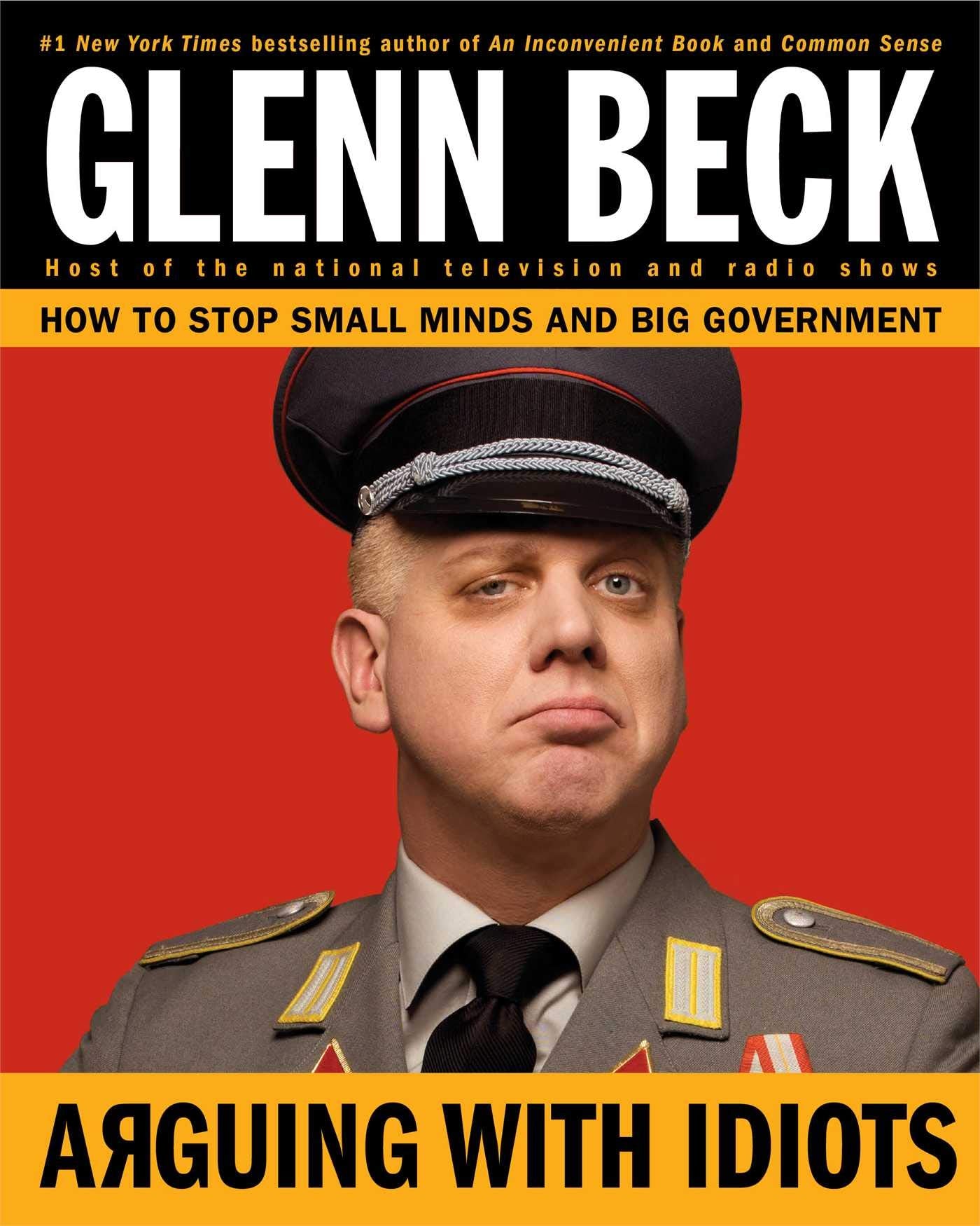Arguing with Idiots: How to Stop Small Minds and Big Government The Happy Book Stack