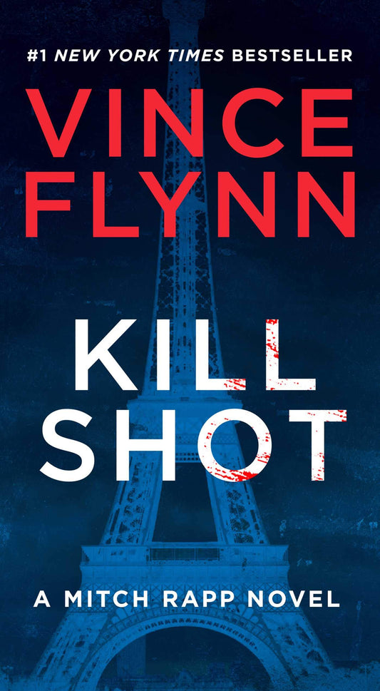 Kill Shot: An American Assassin Thriller (2) (A Mitch Rapp Novel) The Happy Book Stack