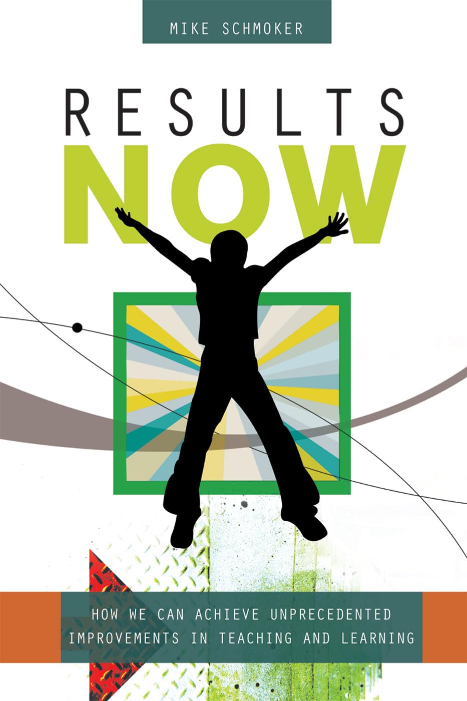 Results Now: How We Can Achieve Unprecedented Improvements in Teaching and Learning The Happy Book Stack