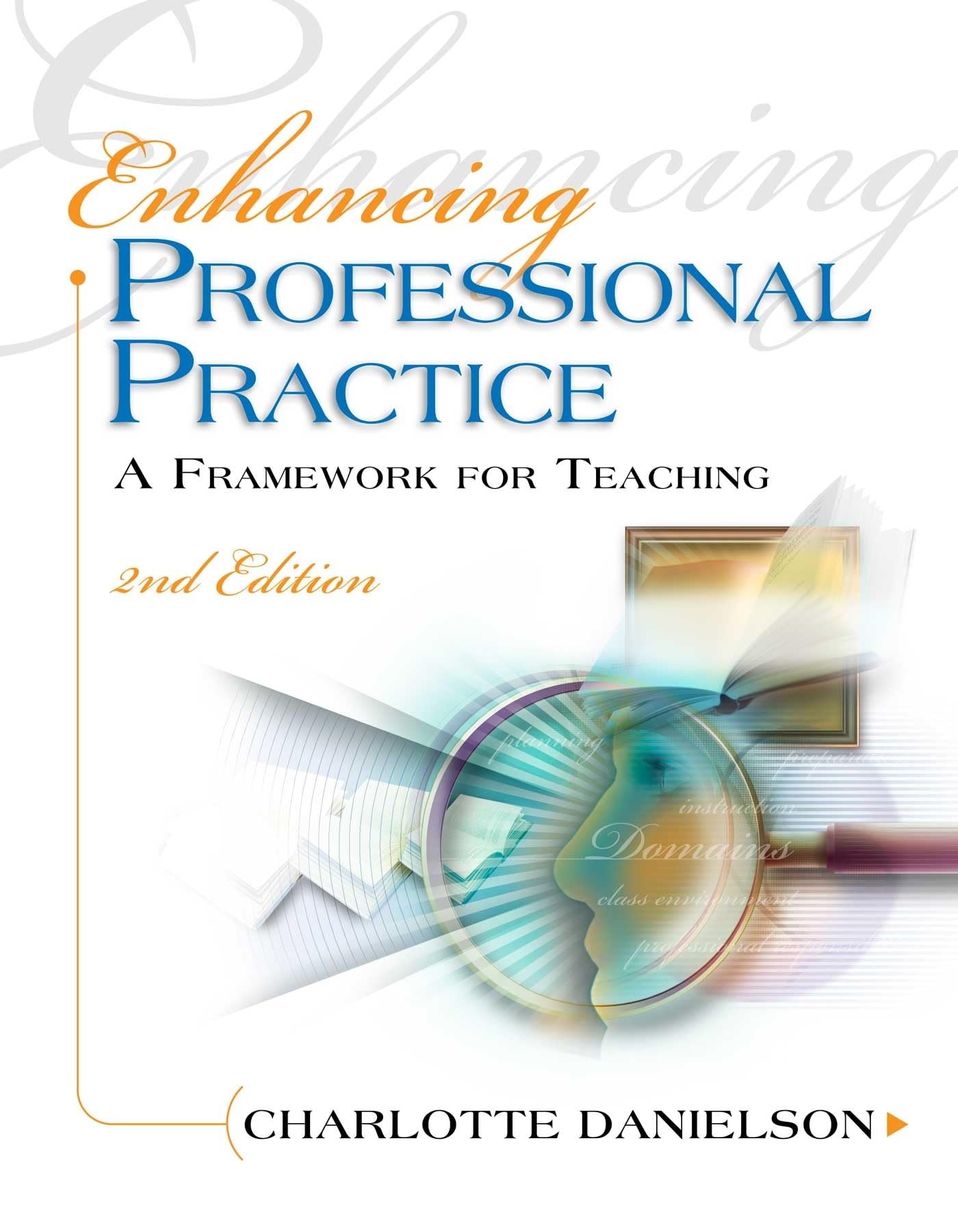 Enhancing Professional Practice: A Framework for Teaching (Professional Development) The Happy Book Stack