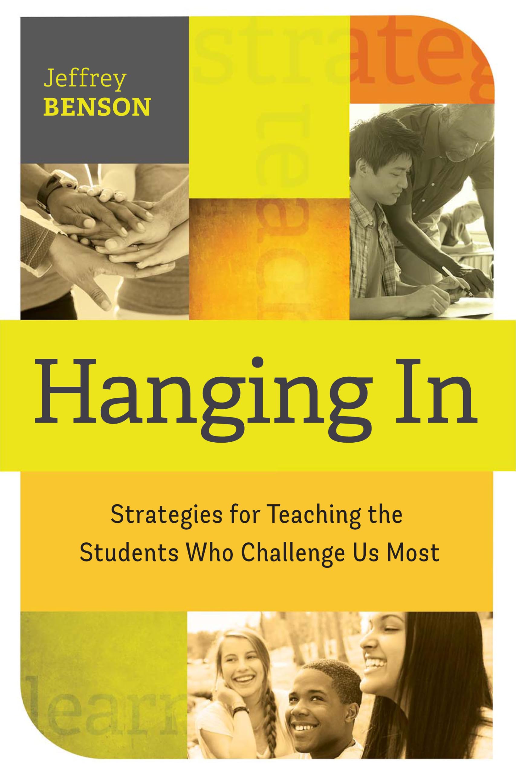 Hanging In: trategies for Teaching the Students Who Challenge Us Most The Happy Book Stack