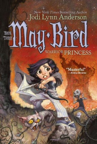 May Bird: Warrior Princess, Book #3 - 3768
