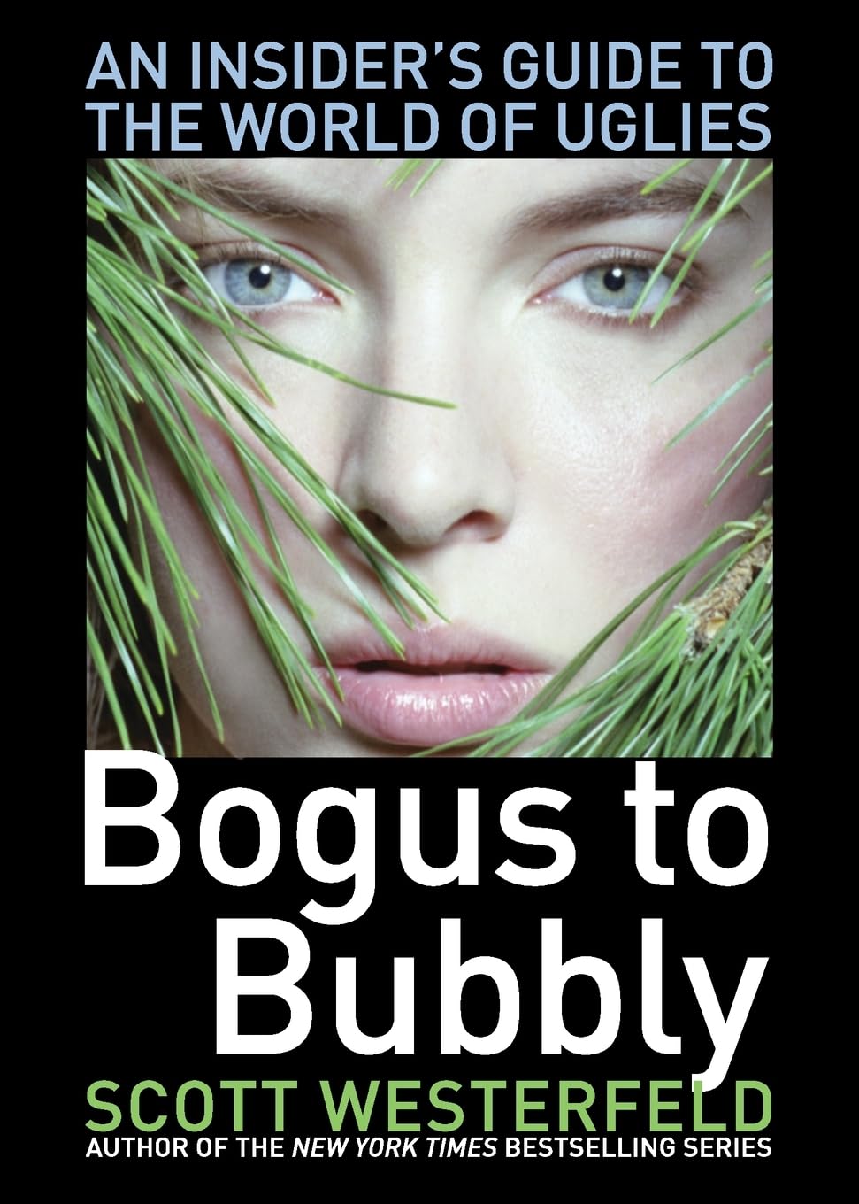 Bogus to Bubbly: An Insider's Guide to the World of Uglies The Happy Book Stack
