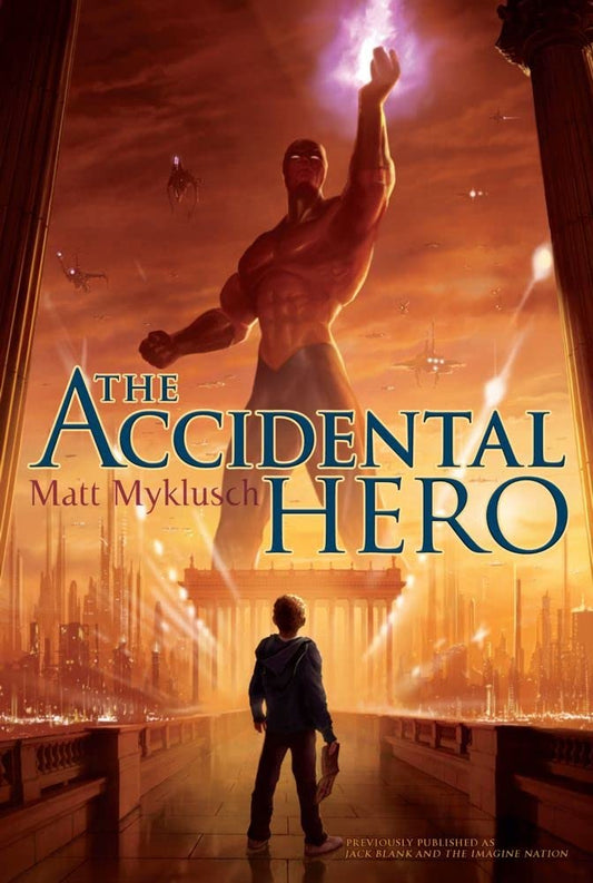 The Accidental Hero (1) (A Jack Blank Adventure) The Happy Book Stack