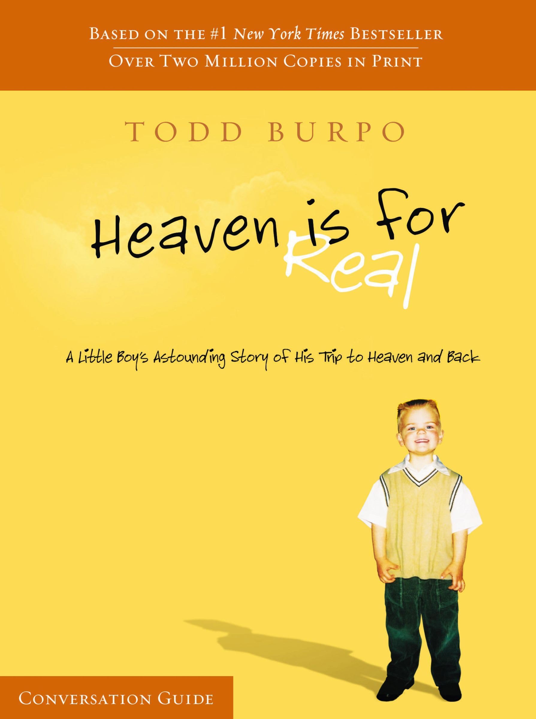 Heaven Is for Real: A Little Boy's Astounding Story of His Trip to Heaven and Back: Conversation Guide The Happy Book Stack