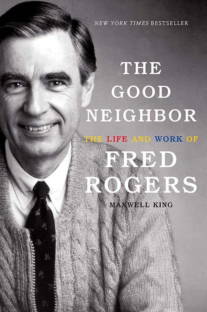 The Good Neighbor: The Life and Work of Fred Rogers The Happy Book Stack