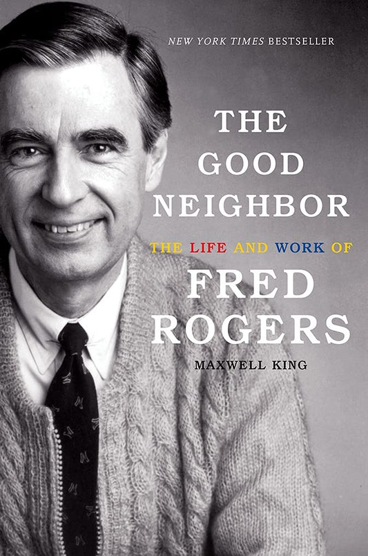 The Good Neighbor: The Life and Work of Fred Rogers The Happy Book Stack