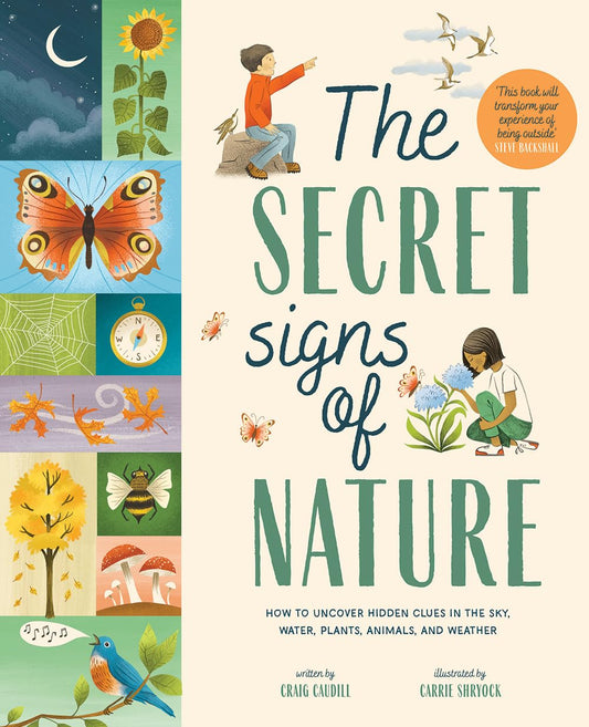 The Secret Signs of Nature: How to Uncover Hidden Clues in the Sky, Water, Plants, Animals, and Weather The Happy Book Stack