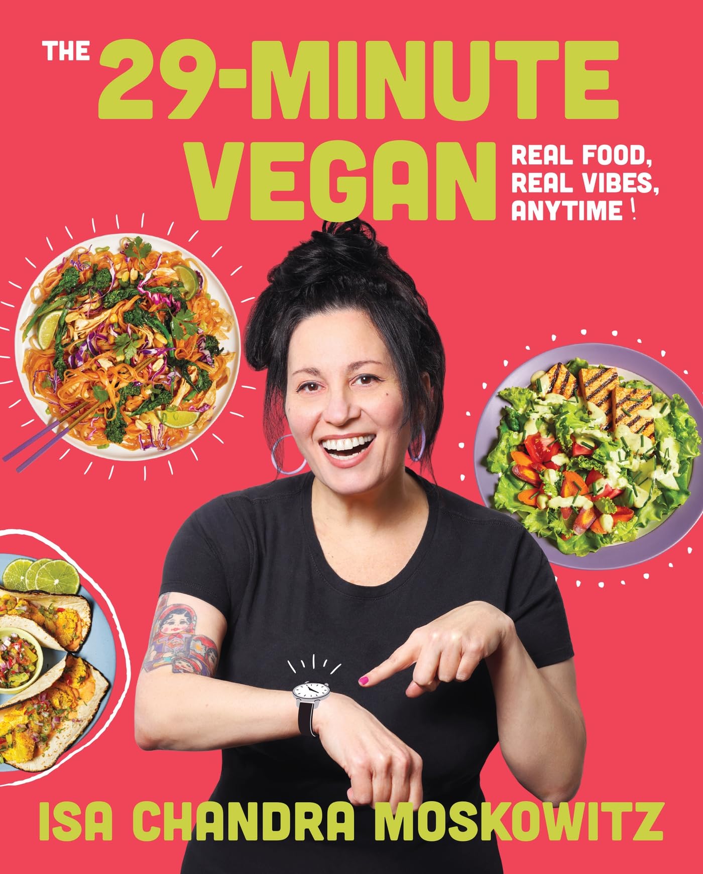 The 29-Minute Vegan: Real Food, Real Vibes, Anytime The Happy Book Stack