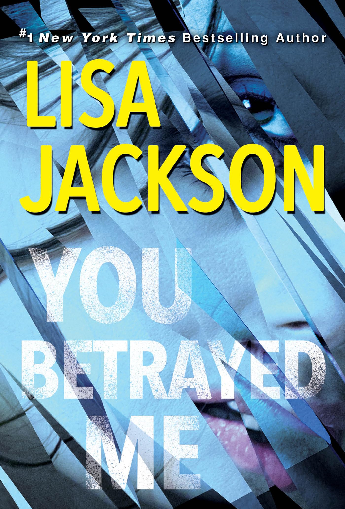 You Betrayed Me: A Chilling Novel of Gripping Psychological Suspense (The Cahills) - 2266
