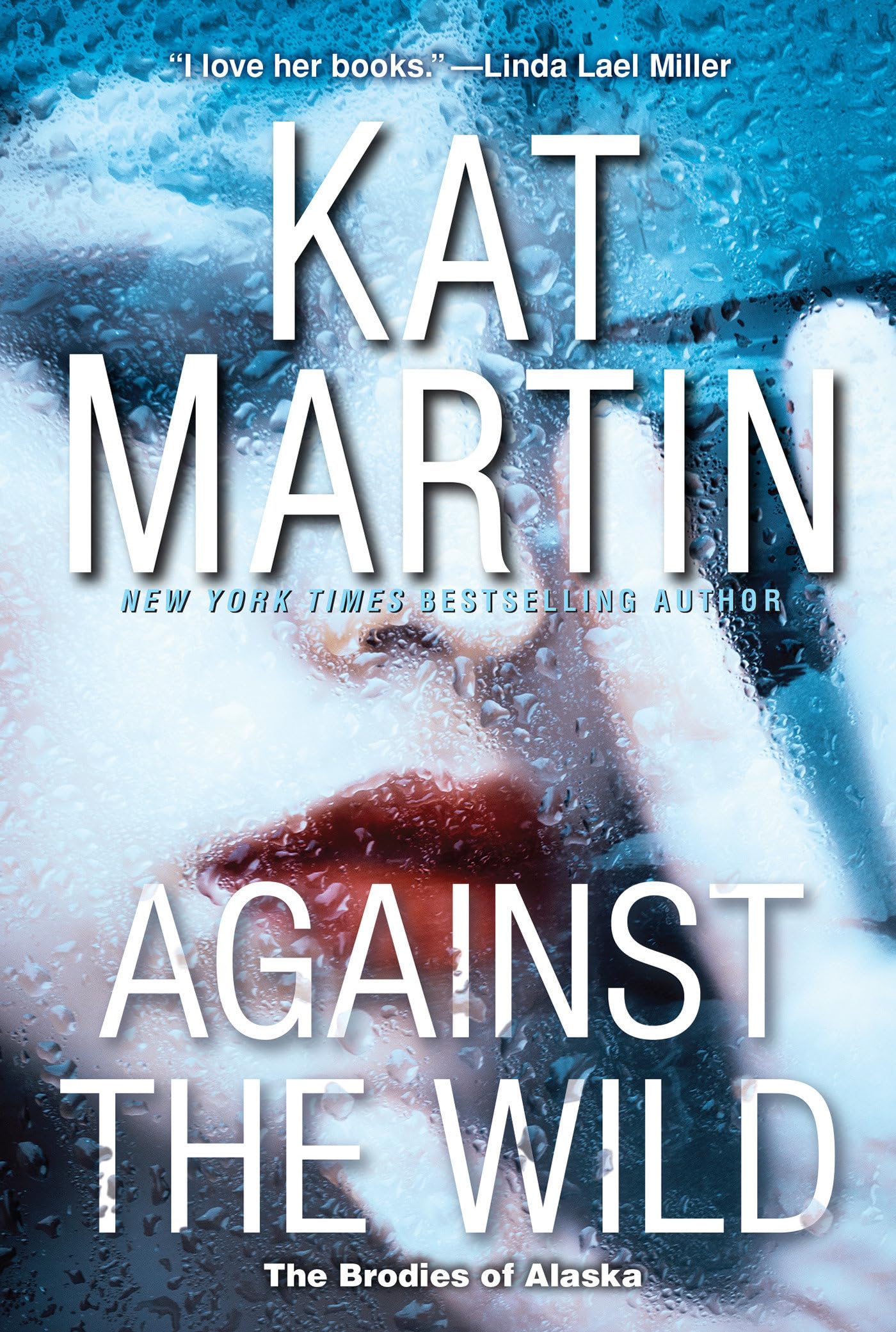 Against the Wild (The Brodies Of Alaska) The Happy Book Stack