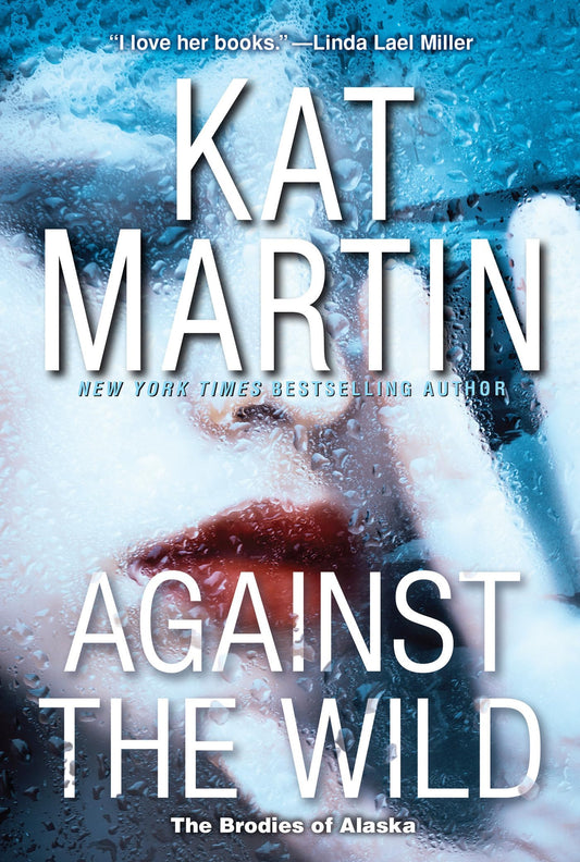 Against the Wild (The Brodies Of Alaska) The Happy Book Stack
