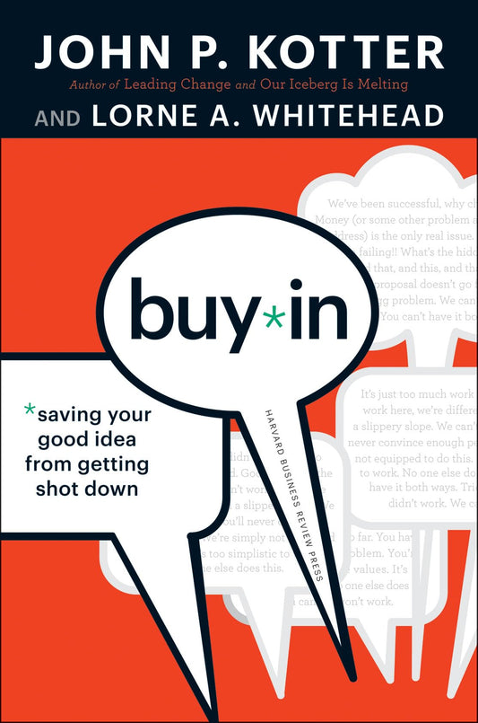 Buy-In: Saving Your Good Idea from Getting Shot Down The Happy Book Stack