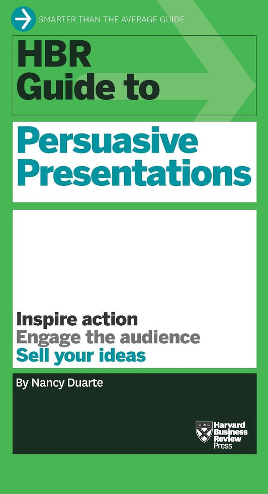 HBR Guide to Persuasive Presentations (HBR Guide Series) The Happy Book Stack