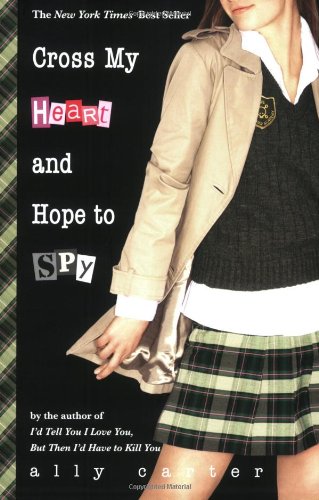 Cross My Heart and Hope to Spy (Gallagher Girls, 2) The Happy Book Stack