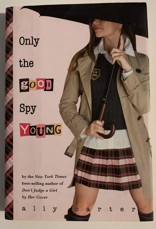 Only the Good Spy Young (Gallagher Girls, 4) The Happy Book Stack