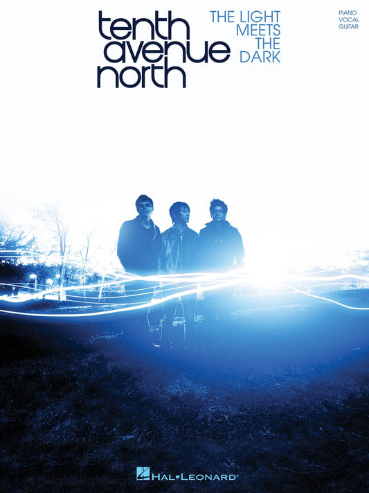 Tenth Avenue North - The Light Meets the Dark Piano, Vocal and Guitar Chords - 9431