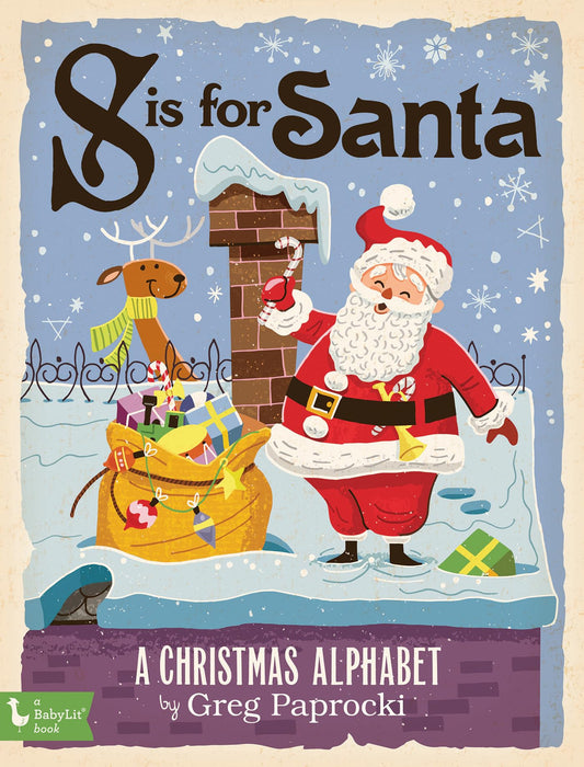 S Is for Santa: A Christmas Alphabet (Alphabet Primers) The Happy Book Stack