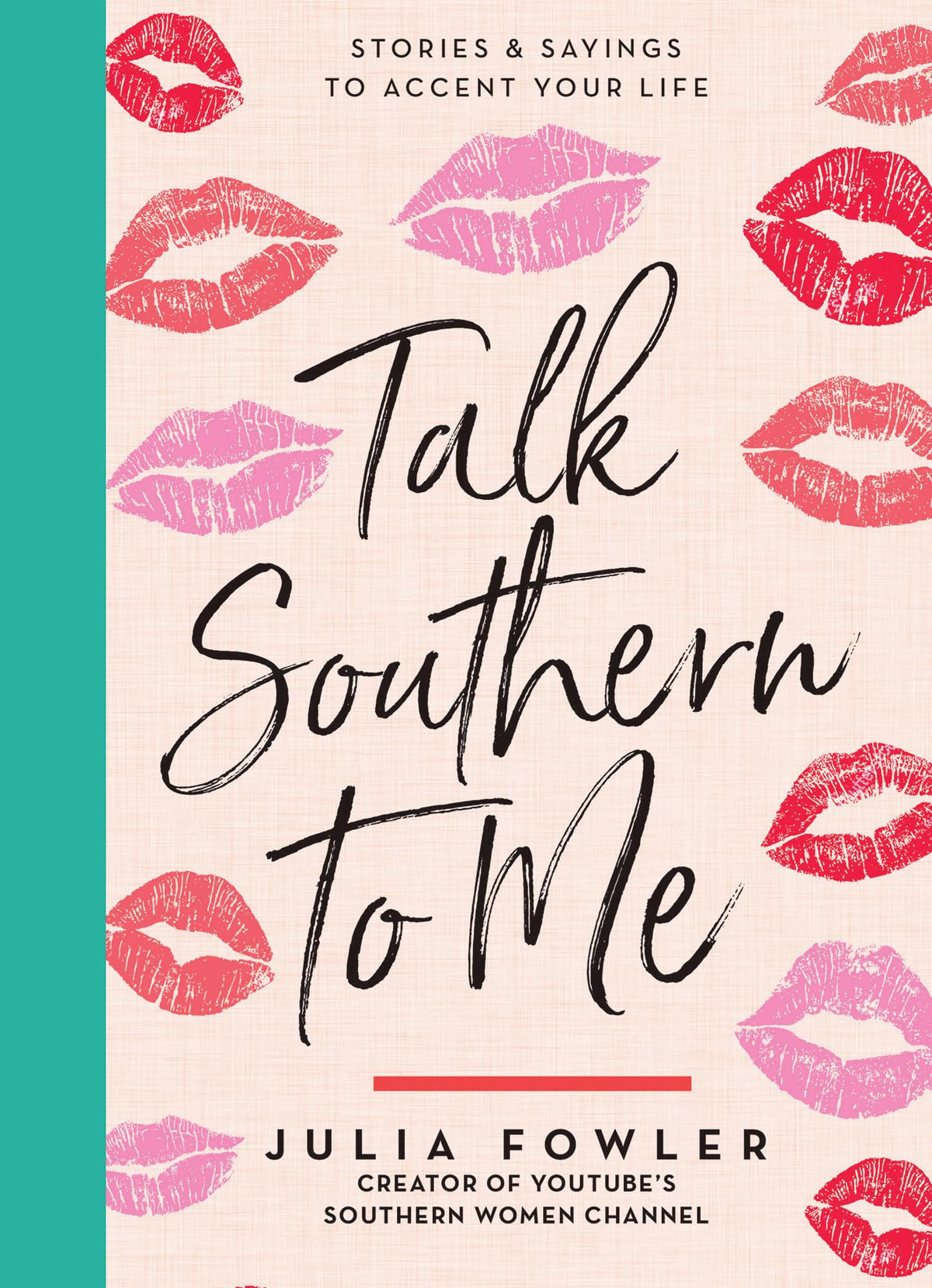Talk Southern to Me: Stories & Sayings to Accent Your Life The Happy Book Stack