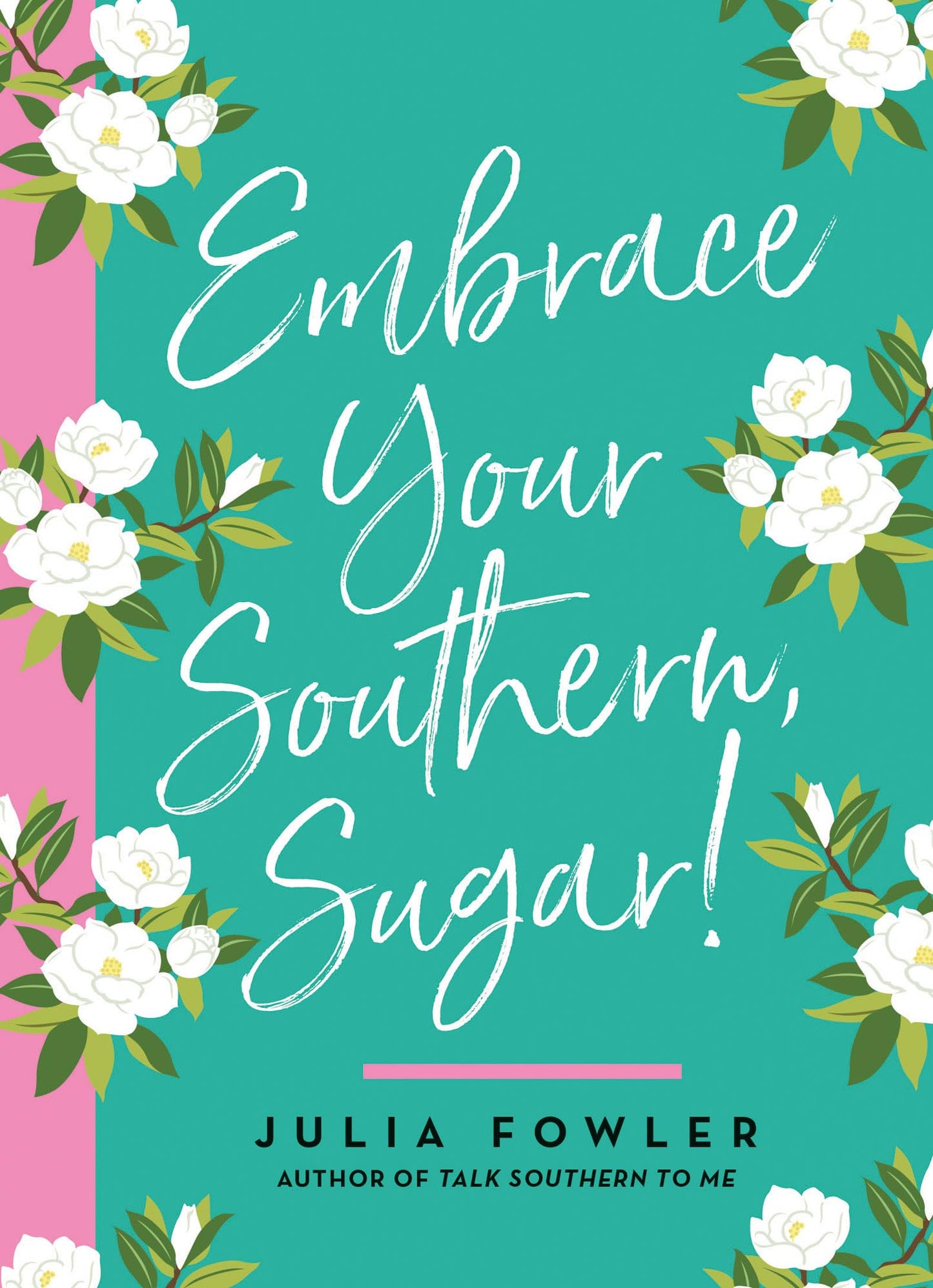 Embrace Your Southern, Sugar! The Happy Book Stack